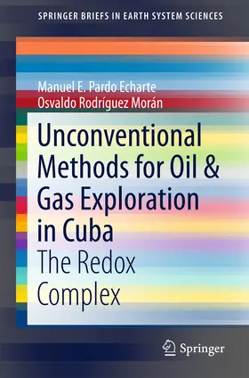 Pardo Echarte / Morán | Unconventional Methods for Oil & Gas Exploration in Cuba | E-Book | sack.de