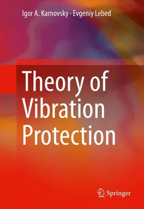 Lebed / Karnovsky | Theory of Vibration Protection | Buch | 978-3-319-28018-9 | sack.de