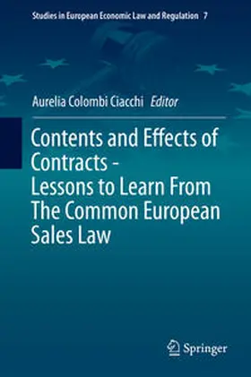 Colombi Ciacchi |  Contents and Effects of Contracts-Lessons to Learn From The Common European Sales Law | Buch |  Sack Fachmedien