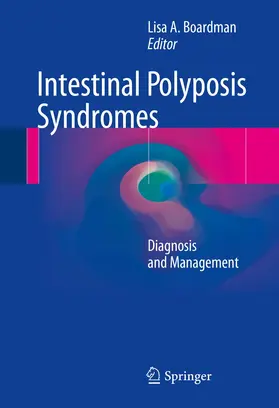 Boardman | Intestinal Polyposis Syndromes | Buch | 978-3-319-28101-8 | www.sack.de