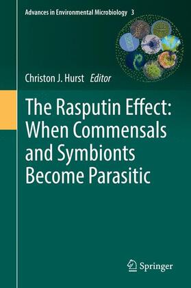 Hurst | The Rasputin Effect: When Commensals and Symbionts Become Parasitic | Buch | 978-3-319-28168-1 | sack.de