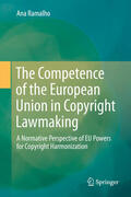 Ramalho |  The Competence of the European Union in Copyright Lawmaking | eBook | Sack Fachmedien