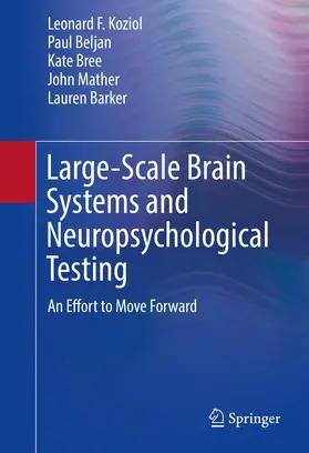 Koziol / Beljan / Bree | Large-Scale Brain Systems and Neuropsychological Testing | E-Book | www.sack.de