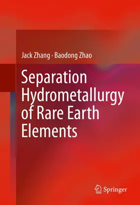 Zhang / Schreiner / Zhao |  Separation Hydrometallurgy of Rare Earth Elements | Buch |  Sack Fachmedien