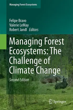 Bravo / Jandl / LeMay |  Managing Forest Ecosystems: The Challenge of Climate Change | Buch |  Sack Fachmedien