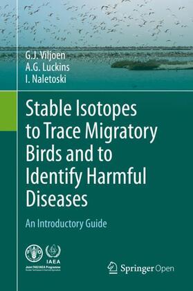 Viljoen / Naletoski / Luckins | Stable Isotopes to Trace Migratory Birds and to Identify Harmful Diseases | Buch | 978-3-319-28297-8 | sack.de