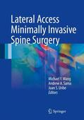 Wang / Uribe / Sama |  Lateral Access Minimally Invasive Spine Surgery | Buch |  Sack Fachmedien