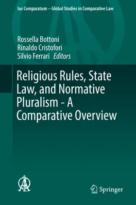 Bottoni / Cristofori / Ferrari |  Religious Rules, State Law, and Normative Pluralism - A Comparative Overview | eBook | Sack Fachmedien