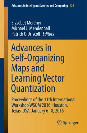 Merényi / Mendenhall / O'Driscoll |  Advances in Self-Organizing Maps and Learning Vector Quantization | eBook | Sack Fachmedien