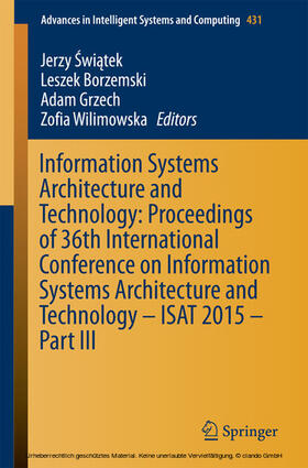 Swiatek / Borzemski / Grzech | Information Systems Architecture and Technology: Proceedings of 36th International Conference on Information Systems Architecture and Technology – ISAT 2015 – Part III | E-Book | sack.de