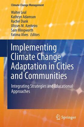 Leal Filho / Adamson / Alves | Implementing Climate Change Adaptation in Cities and Communities | Buch | 978-3-319-28589-4 | sack.de