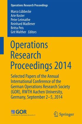 Lübbecke / Koster / Walther | Operations Research Proceedings 2014 | Buch | 978-3-319-28695-2 | sack.de