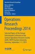 Lübbecke / Koster / Walther |  Operations Research Proceedings 2014 | Buch |  Sack Fachmedien