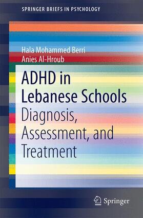 Al-Hroub / Berri | ADHD in Lebanese Schools | Buch | 978-3-319-28698-3 | sack.de