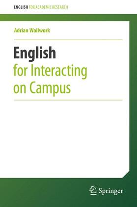 Wallwork | English for Interacting on Campus | Buch | 978-3-319-28732-4 | sack.de