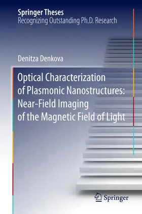 Denkova | Optical Characterization of Plasmonic Nanostructures: Near-Field Imaging of the Magnetic Field of Light | E-Book | sack.de
