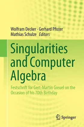 Decker / Schulze / Pfister | Singularities and Computer Algebra | Buch | 978-3-319-28828-4 | sack.de