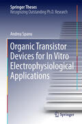 Spanu |  Organic Transistor Devices for In Vitro Electrophysiological Applications | eBook | Sack Fachmedien