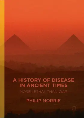 Norrie | A History of Disease in Ancient Times | Buch | 978-3-319-28936-6 | sack.de