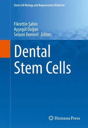 Sahin / Sahin / Demirci | Dental Stem Cells | Buch | 978-3-319-28945-8 | sack.de
