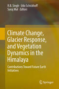 Singh / Schickhoff / Mal |  Climate Change, Glacier Response, and Vegetation Dynamics in the Himalaya | eBook | Sack Fachmedien