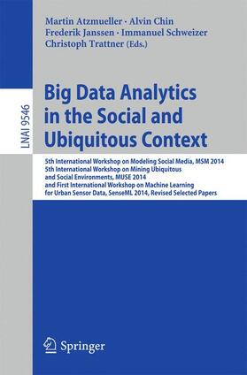 Atzmueller / Chin / Trattner |  Big Data Analytics in the Social and Ubiquitous Context | Buch |  Sack Fachmedien