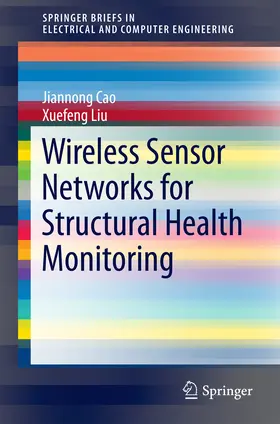 Cao / Liu | Wireless Sensor Networks for Structural Health Monitoring | E-Book | www.sack.de