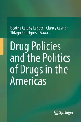 Labate / Cavnar / Rodrigues |  Drug Policies and the Politics of Drugs in the Americas | eBook | Sack Fachmedien