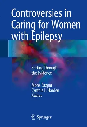 Harden / Sazgar |  Controversies in Caring for Women with Epilepsy | Buch |  Sack Fachmedien