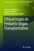 Greenberg / Goldberg / Rodríguez-Arias |  Ethical Issues in Pediatric Organ Transplantation | eBook | Sack Fachmedien
