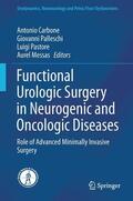 Carbone / Messas / Palleschi |  Functional Urologic Surgery in Neurogenic and Oncologic Diseases | Buch |  Sack Fachmedien