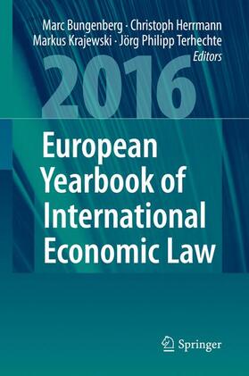 Bungenberg / Terhechte / Herrmann | European Yearbook of International Economic Law 2016 | Buch | 978-3-319-29214-4 | sack.de