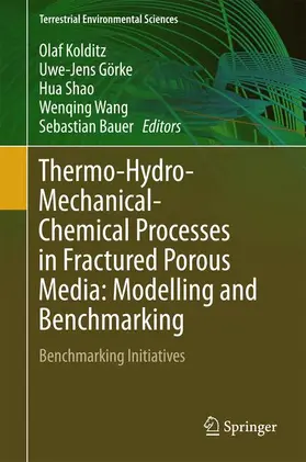 Kolditz / Görke / Bauer |  Thermo-Hydro-Mechanical-Chemical Processes in Fractured Porous Media: Modelling and Benchmarking | Buch |  Sack Fachmedien