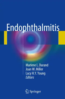 Durand / Miller / Young | Endophthalmitis | Buch | 978-3-319-29229-8 | www.sack.de