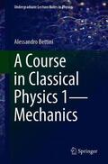 Bettini |  A Course in Classical Physics 1¿Mechanics | Buch |  Sack Fachmedien