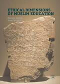 Waghid / Davids |  Ethical Dimensions of Muslim Education | Buch |  Sack Fachmedien