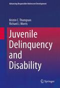 Morris / Thompson |  Juvenile Delinquency and Disability | Buch |  Sack Fachmedien
