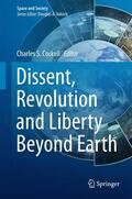 Cockell |  Dissent, Revolution and Liberty Beyond Earth | Buch |  Sack Fachmedien