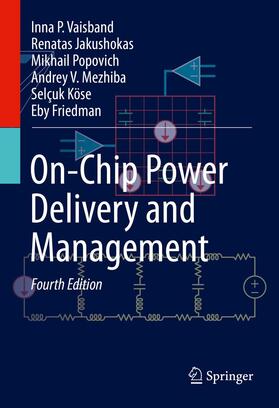 Vaisband / Jakushokas / Friedman | On-Chip Power Delivery and Management | Buch | sack.de