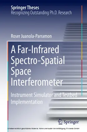 Juanola-Parramon |  A Far-Infrared Spectro-Spatial Space Interferometer | eBook | Sack Fachmedien