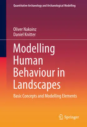 Nakoinz / Knitter |  Modelling Human Behaviour in Landscapes | eBook | Sack Fachmedien