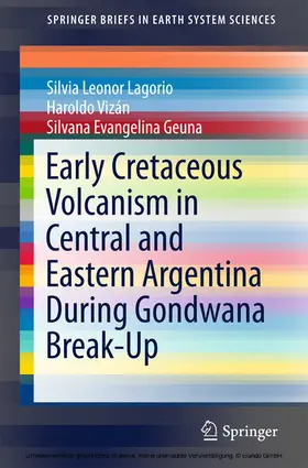 Lagorio / Vizán / Geuna | Early Cretaceous Volcanism in Central and Eastern Argentina During Gondwana Break-Up | E-Book | sack.de