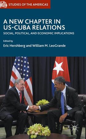 LeoGrande / Hershberg |  A New Chapter in US-Cuba Relations | Buch |  Sack Fachmedien