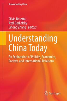 Beretta / Zhang / Berkofsky | Understanding China Today | Buch | 978-3-319-29624-1 | sack.de