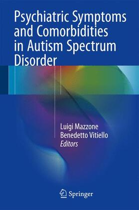 Vitiello / Mazzone |  Psychiatric Symptoms and Comorbidities in Autism Spectrum Disorder | Buch |  Sack Fachmedien