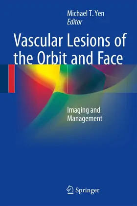 Yen |  Vascular Lesions of the Orbit and Face | Buch |  Sack Fachmedien