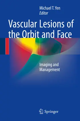 Yen |  Vascular Lesions of the Orbit and Face | eBook | Sack Fachmedien