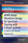 Khawar / Clancy / Abdelhadi |  MIMO Radar Waveform Design for Spectrum Sharing with Cellular Systems | Buch |  Sack Fachmedien