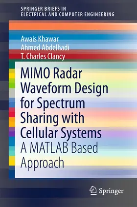 Khawar / Abdelhadi / Clancy | MIMO Radar Waveform Design for Spectrum Sharing with Cellular Systems | E-Book | www.sack.de