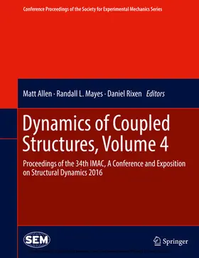 Allen / Mayes / Rixen |  Dynamics of Coupled Structures, Volume 4 | eBook | Sack Fachmedien